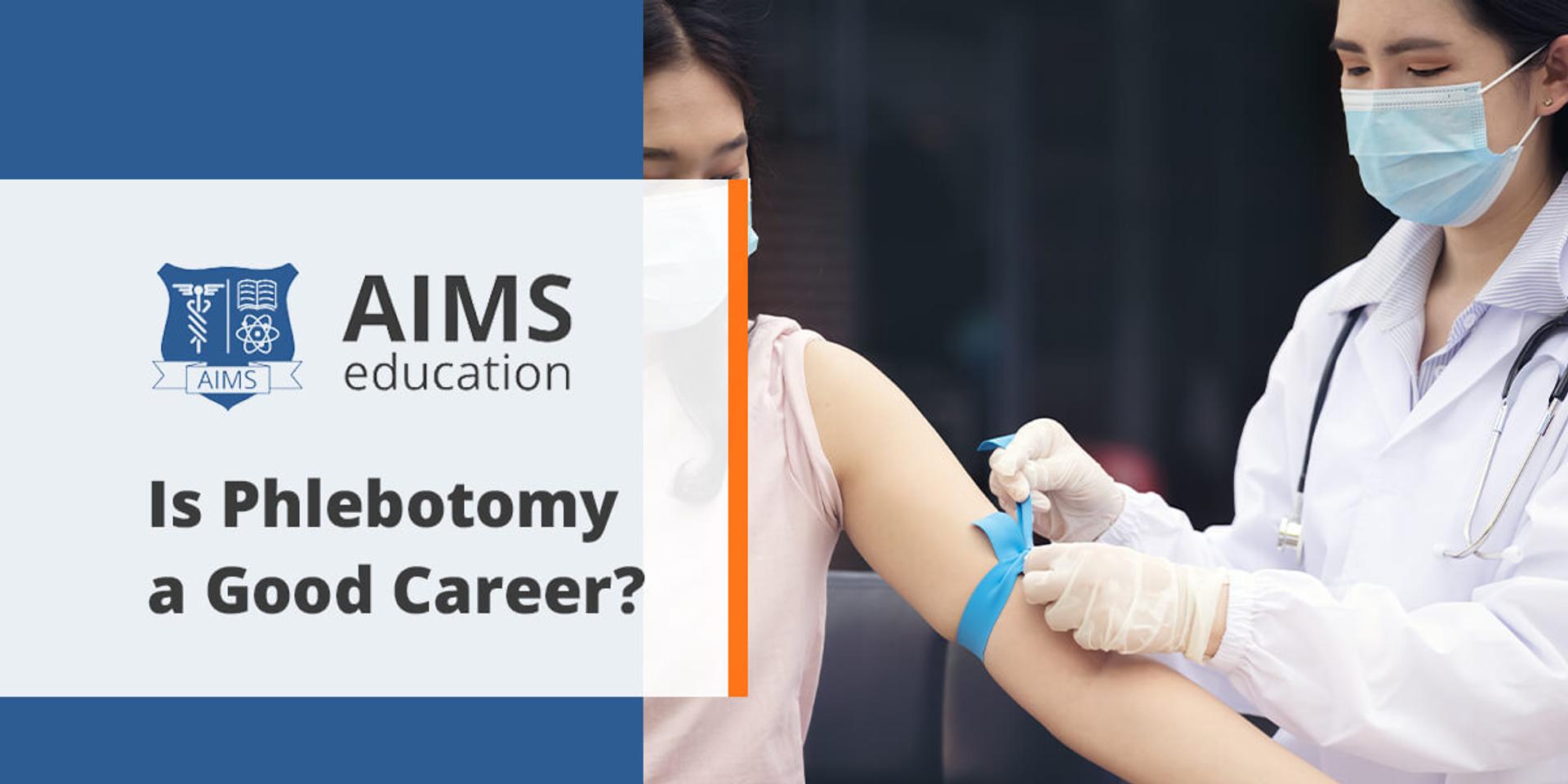 Is Phlebotomy a Good Career AIMS Education